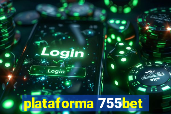 plataforma 755bet